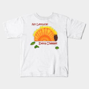 Tacos - No Lettuce! Extra Cheese! Kids T-Shirt